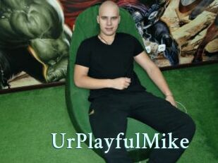 UrPlayfulMike