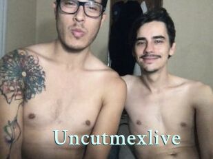 Uncutmexlive