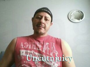 Uncutnjuicy