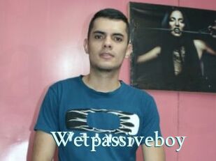 Wetpassiveboy