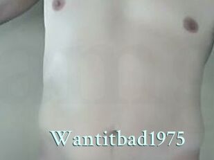Wantitbad1975