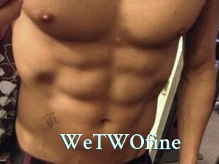 WeTWOfine