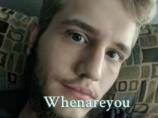Whenareyou