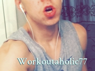 Workoutaholic77