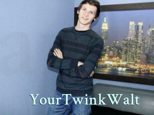 YourTwinkWalt