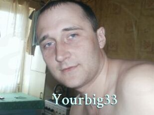 Yourbig33