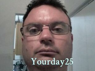 Yourday25